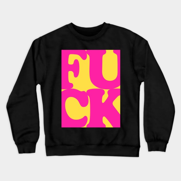 60's Style Pop Art Typographic F*CK Artwork Crewneck Sweatshirt by DankFutura
